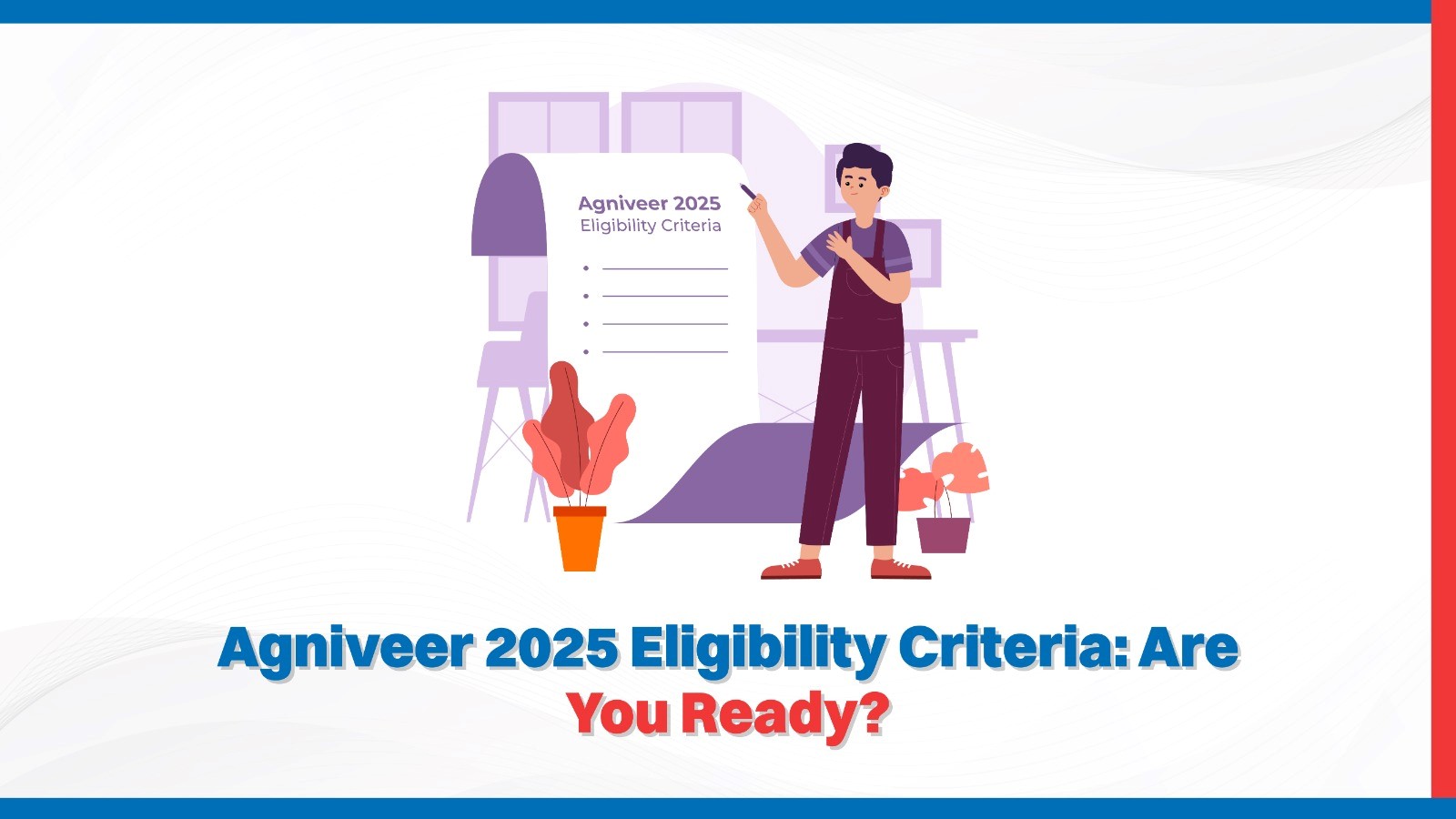 Agniveer 2025 Eligibility Criteria Are You Ready.jpg